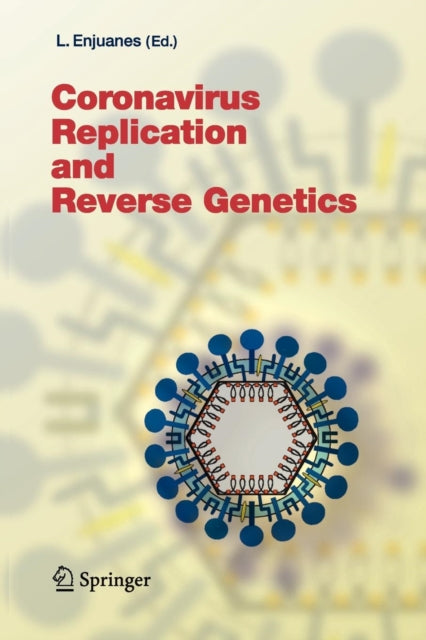 Book cover of: Coronavirus Replication and Reverse Genetics. By: . various
