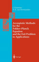 Book cover of: Asymptotic Methods for the Fokker-Planck Equation and the Exit Problem in Applications