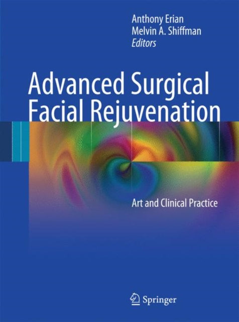 Book cover of: Advanced Surgical Facial Rejuvenation. By: Anthony Erian