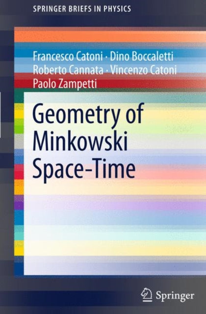 Book cover of: Geometry of Minkowski Space-Time. By: Francesco Catoni