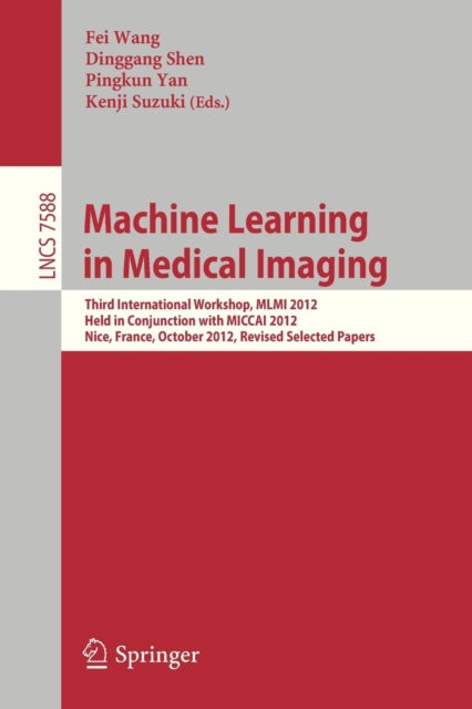 Book cover of: Machine Learning in Medical Imaging. By: Fei Wang