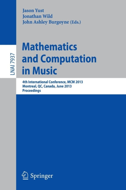 Book cover of: Mathematics and Computation in Music. By: Jason Yust