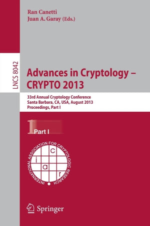 Advances in Cryptology – CRYPTO 2013