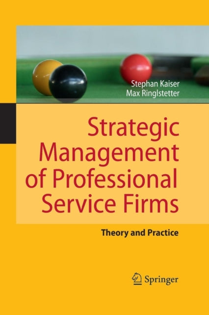Book cover of: Strategic Management of Professional Service Firms. By: Stephan Kaiser