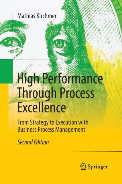 Book cover of: High Performance Through Process Excellence. By: Mathias Kirchmer