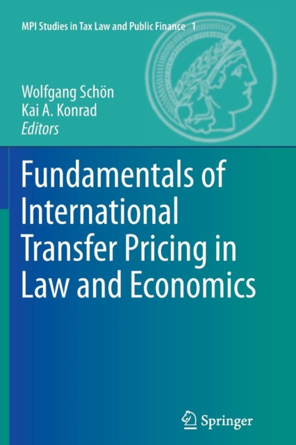 Book cover of: Fundamentals of International Transfer Pricing in Law and Economics. By: Wolfgang Schön