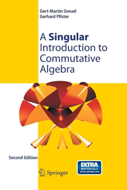 Book cover of: Singular Introduction to Commutative Algebra. By: Gert-Martin Greuel