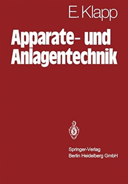 Book cover of: Apparate- und Anlagentechnik. By: E. Klapp
