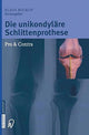 Book cover of: Die unikondylare Schlittenprothese Pro & Contra. By: Klaus Buckup