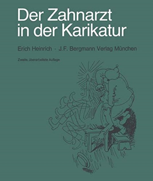 Book cover of: Der Zahnarzt in der Karikatur. By: E. Heinrich