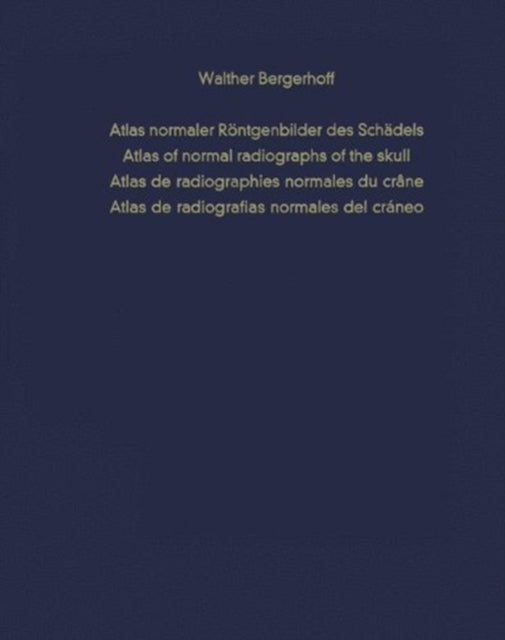 Book cover of: Atlas normaler Rontgenbilder des Schadels / Atlas of normal radiographs of the skull / Atlas de radiographies normales du crane / Atlas de radiografias normales del craneo