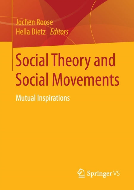 Book cover of: Social Theory and Social Movements. By: Jochen Roose