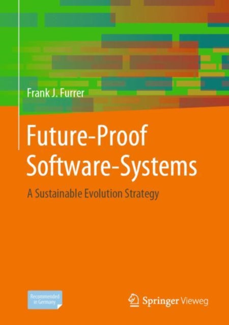 Book cover of: Future-Proof Software-Systems. By: Frank J. Furrer