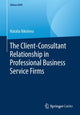 Book cover of: Client-Consultant Relationship in Professional Business Service Firms. By: Natalia Nikolova