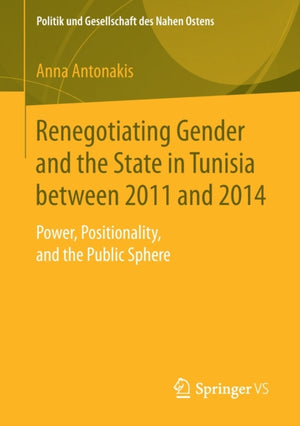 Renegotiating Gender and the State in Tunisia between 2011 and 2014