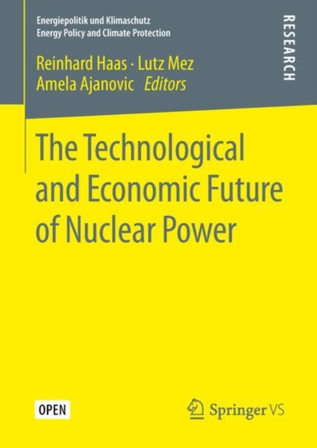 Book cover of: Technological and Economic Future of Nuclear Power. By: Reinhard Haas