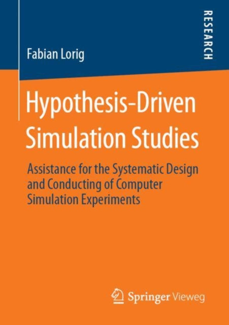 Book cover of: Hypothesis-Driven Simulation Studies. By: Fabian Lorig