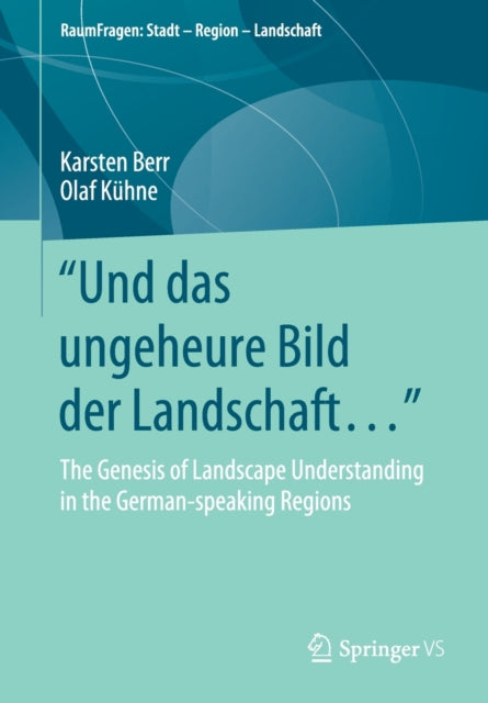 Book cover of: "Und das ungeheure Bild der Landschaft…“. By: Karsten Berr