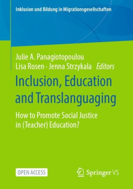 Book cover of: Inclusion, Education and Translanguaging. By: Julie A. Panagiotopoulou