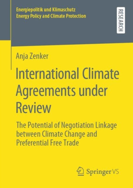 Book cover of: International Climate Agreements under Review. By: Anja Zenker