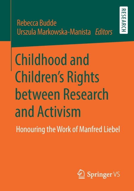 Book cover of: Childhood and Children’s Rights between Research and Activism. By: Rebecca Budde