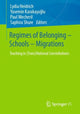 Book cover of: Regimes of Belonging – Schools – Migrations. By: Lydia Heidrich