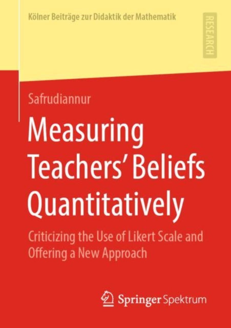 Book cover of: Measuring Teachers’ Beliefs Quantitatively. By: Safrudiannur