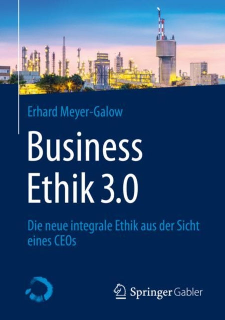 Book cover of: Business Ethik 3.0. By: Erhard Meyer-Galow