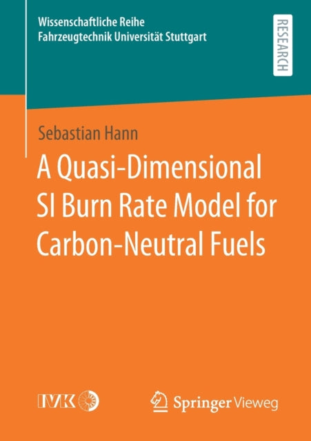 Book cover of: Quasi-Dimensional SI Burn Rate Model for Carbon-Neutral Fuels. By: Sebastian Hann