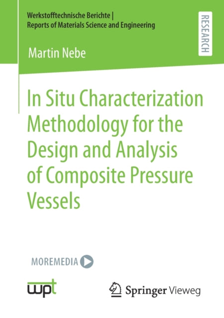 Book cover of: In Situ Characterization Methodology for the Design and Analysis of Composite Pressure Vessels. By: Martin Nebe