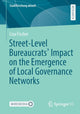 Book cover of: Street-Level Bureaucrats' Impact on the Emergence of Local Governance Networks. By: Lisa Fischer