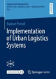 Book cover of: Implementation of Urban Logistics Systems. By: Raphael Preindl