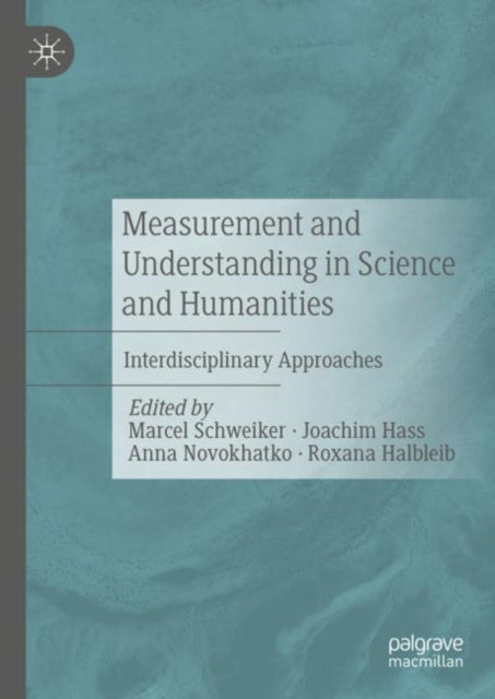 Book cover of: Measurement and Understanding in Science and Humanities. By: Marcel Schweiker