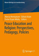 Book cover of: Peace Education and Religion: Perspectives, Pedagogy, Policies. By: Marcia Hermansen