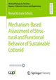 Book cover of: Mechanism-Based Assessment of Structural and Functional Behavior of Sustainable Cottonid. By: Ronja Victoria Scholz