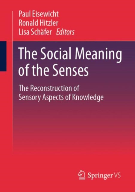 Book cover of: Social Meaning of the Senses. By: Paul Eisewicht