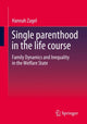 Book cover of: Single parenthood in the life course. By: Hannah Zagel