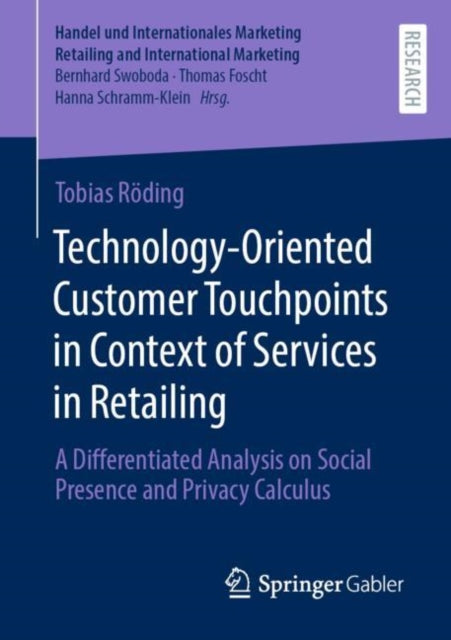 Book cover of: Technology-Oriented Customer Touchpoints in Context of Services in Retailing. By: Tobias Röding