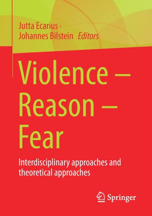 Violence – Reason – Fear