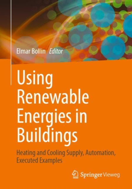 Book cover of: Using Renewable Energies in Buildings. By: Elmar Bollin