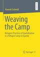 Book cover of: Weaving the Camp. By: Hannah Schmidt