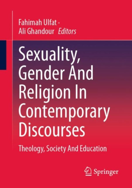 Book cover of: Sexuality, Gender And Religion In Contemporary Discourses. By: Fahimah Ulfat
