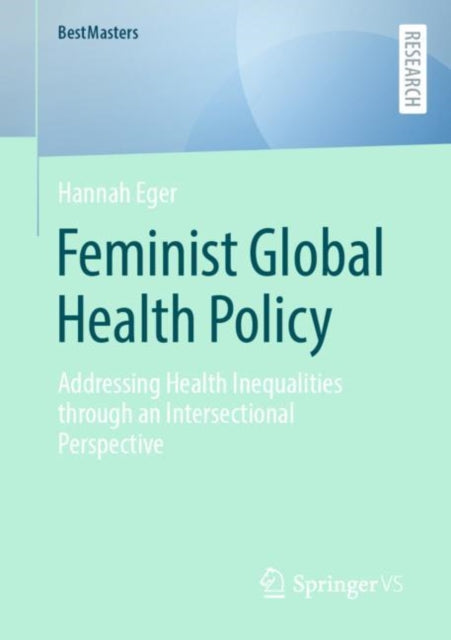Book cover of: Feminist Global Health Policy. By: Hannah Eger