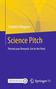 Book cover of: Science Pitch. By: Stephen Wagner