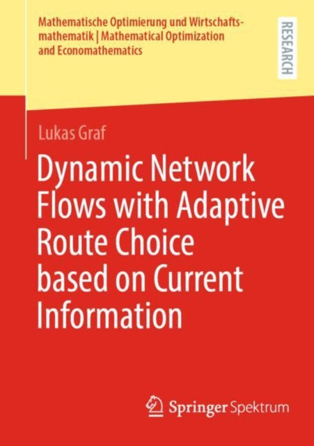 Book cover of: Dynamic Network Flows with Adaptive Route Choice based on Current Information