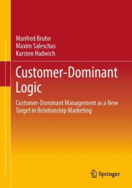 Book cover of: Customer-Dominant Logic. By: Manfred Bruhn
