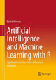 Book cover of: Artificial Intelligence and Machine Learning with R. By: Bernd Heesen