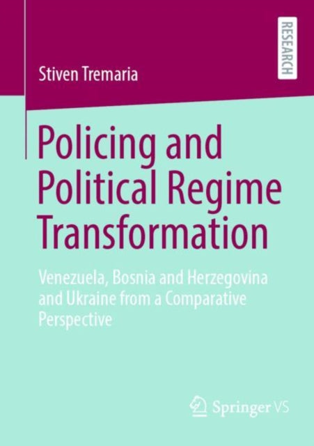 Book cover of: Policing and Political Regime Transformation. By: Stiven Tremaria