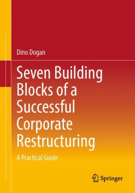 Book cover of: Seven Building Blocks of a Successful Corporate Restructuring
