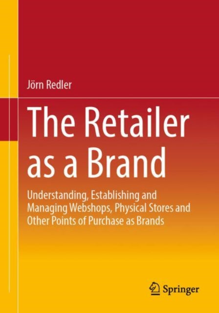 Book cover of: Retailer as a Brand. By: Jö Redler